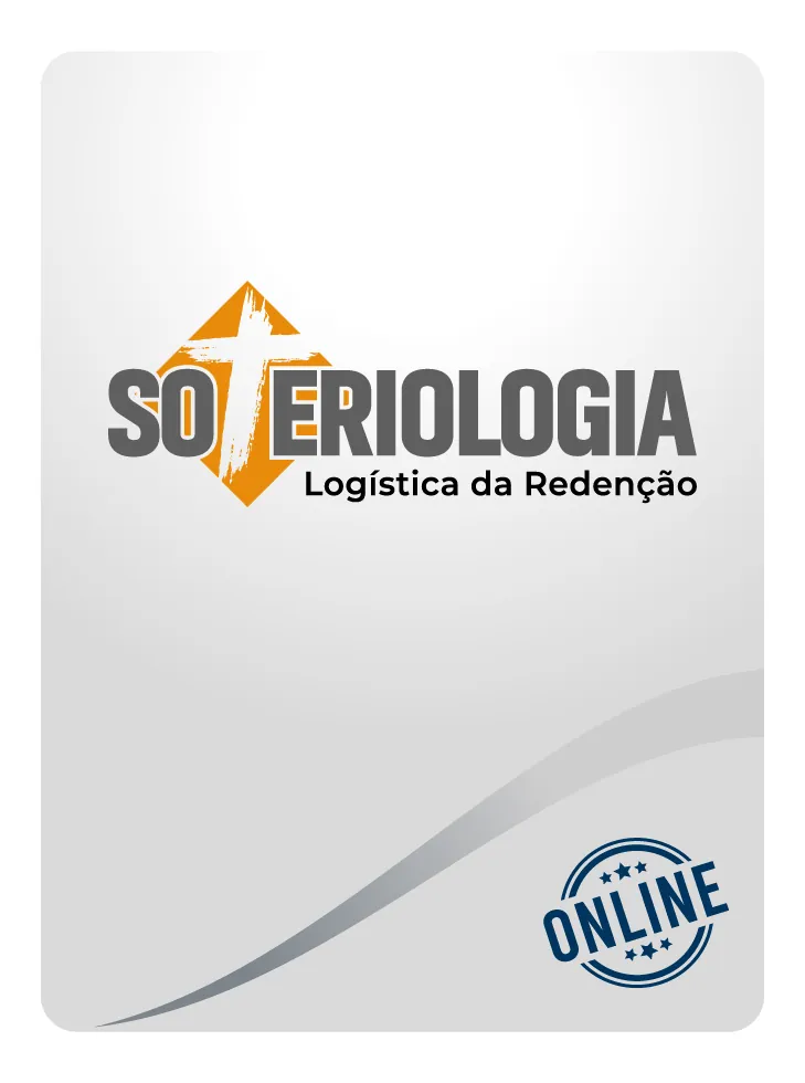 Soteriologia - Logistica da Redenção